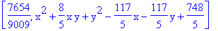 [7654/9009, x^2+8/5*x*y+y^2-117/5*x-117/5*y+748/5]